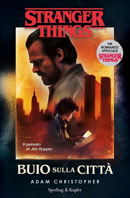 Buio sulla città. Un romanzo ufficiale di Stranger Things - Adam Christopher,Elena Cantoni,Andrea Russo,Rachele Salerno - ebook