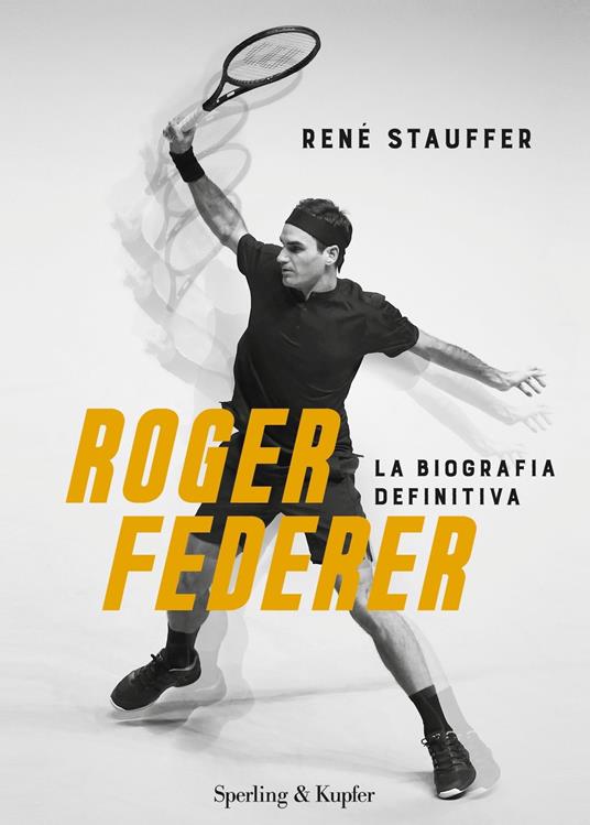 Roger Federer. La biografa definitiva - René Stauffer,Anna Maria Foli - ebook