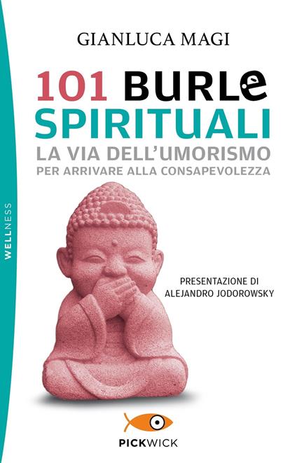 101 burle spirituali. La via dell'umorismo per arrivare alla consapevolezza - Gianluca Magi - ebook