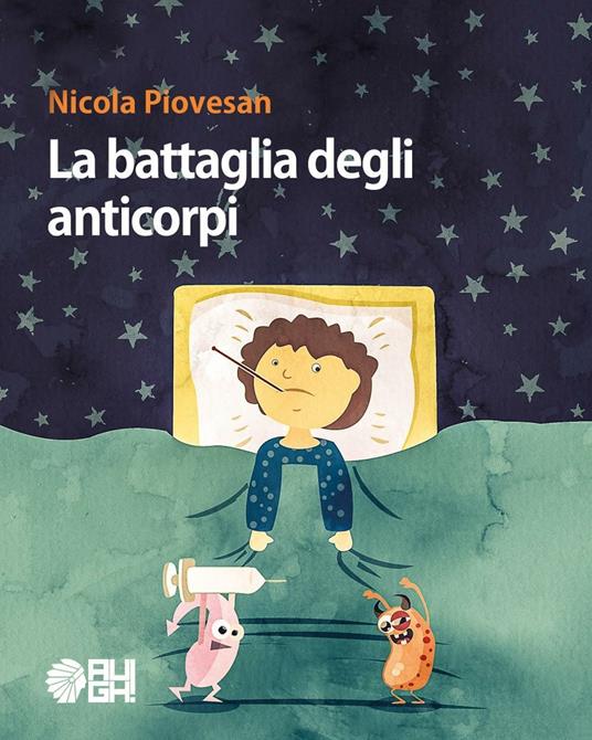 La battaglia degli anticorpi - Nicola Piovesan - copertina