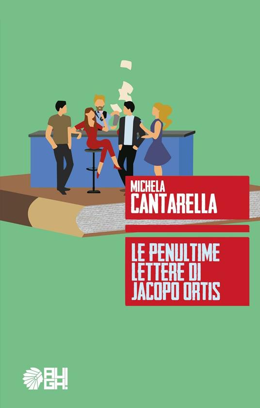 Le penultime lettere di Jacopo Ortis - Michela Cantarella - copertina