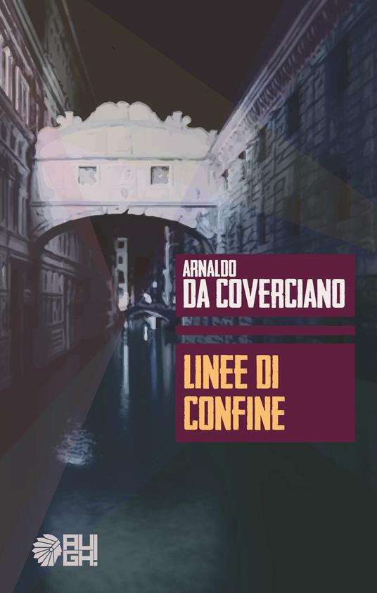Linee di confine - Arnaldo Da Coverciano - copertina