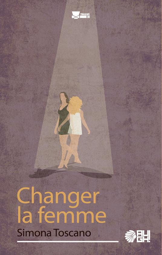 Changer la femme - Simona Toscano - copertina