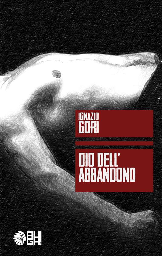 Dio dell'abbandono - Ignazio Gori - copertina