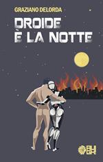 Droide è la notte