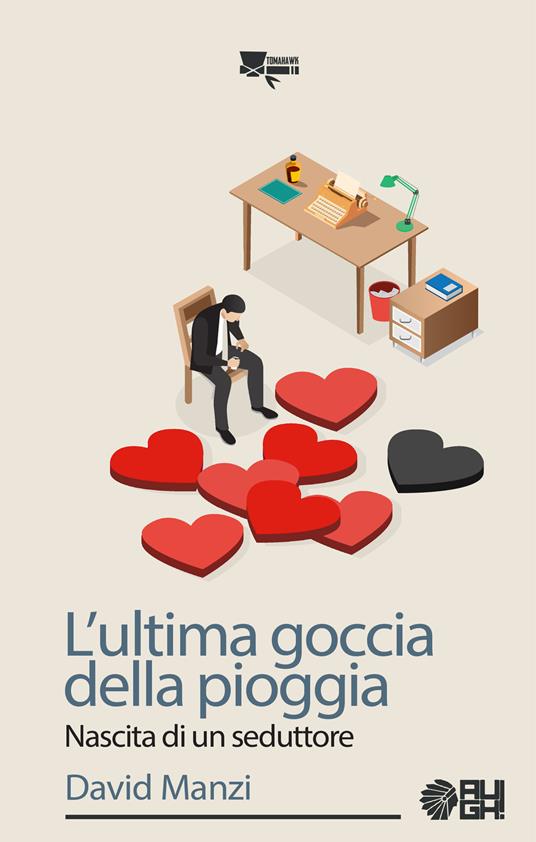 L'ultima goccia della pioggia. Nascita di un seduttore - David Manzi - copertina