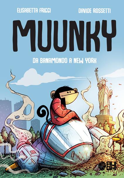 Muunky. Da Banamondo a New York - Elisabetta Friggi - copertina