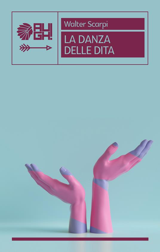 La danza delle dita - Walter Scarpi - copertina