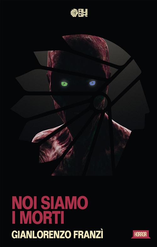 Noi siamo i morti - Gianlorenzo Franzì - copertina