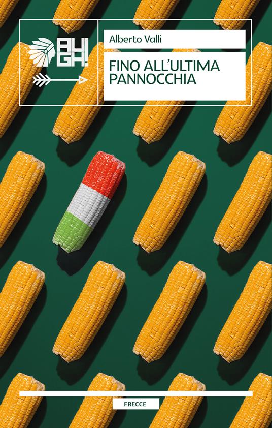 Fino all'ultima pannocchia - Alberto Valli - copertina