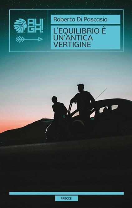 L' equilibrio è un'antica vertigine - Roberta Di Pascasio - ebook