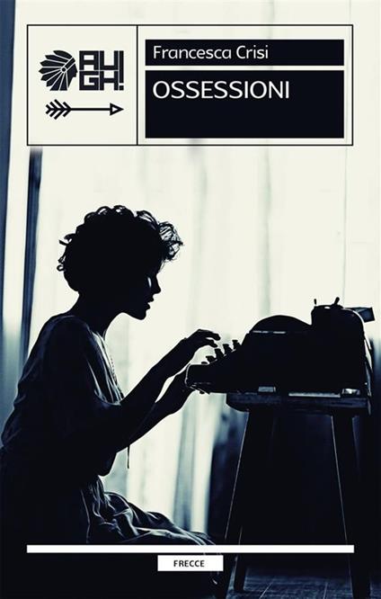 Ossessioni - Francesca Crisi - ebook