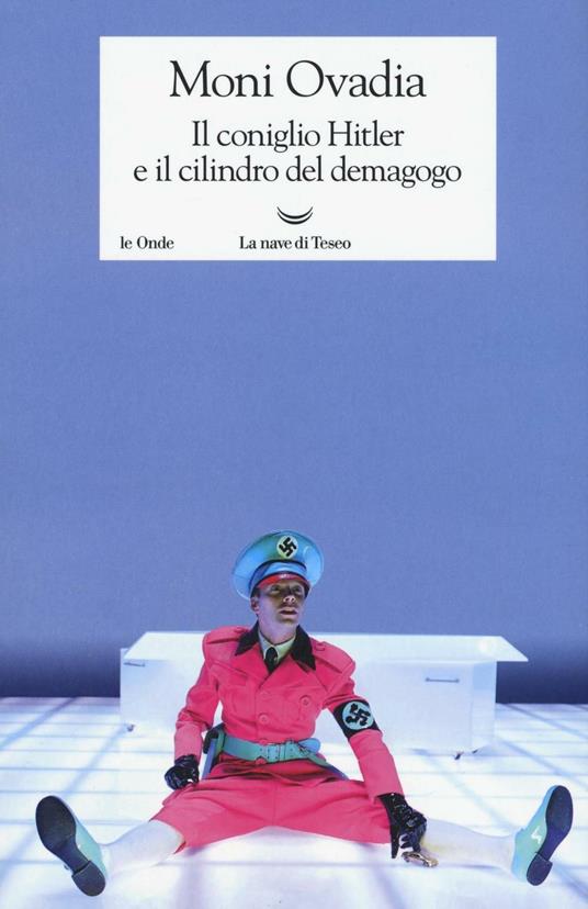 Il coniglio Hitler e il cilindro del demagogo - Moni Ovadia - copertina
