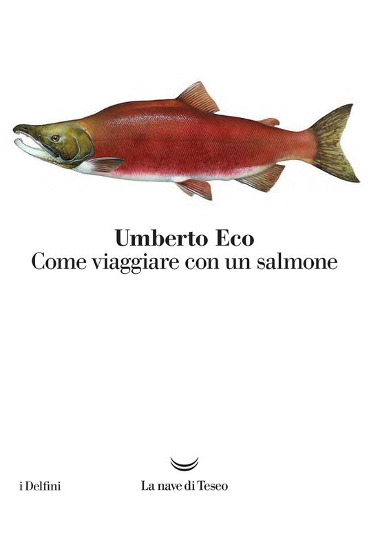 Come viaggiare con un salmone - Umberto Eco - ebook