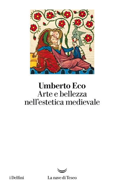 Arte e bellezza nell'estetica medievale - Umberto Eco - ebook