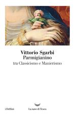 Parmigianino tra classicismo e manierismo