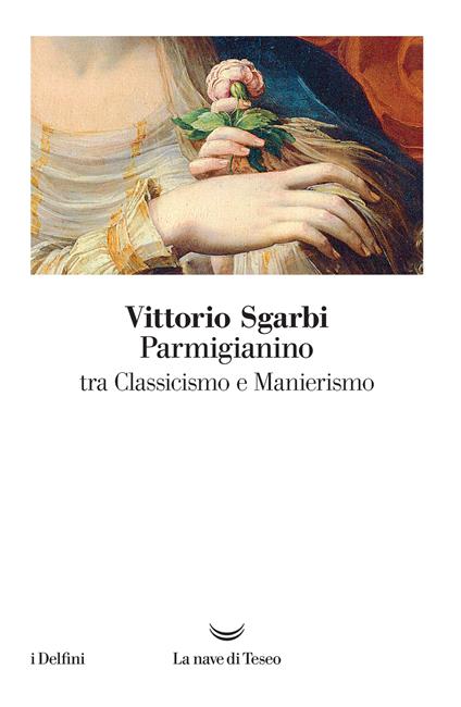 Parmigianino tra classicismo e manierismo - Vittorio Sgarbi - ebook