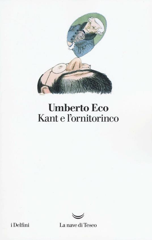 Kant e l'ornitorinco - Umberto Eco - copertina