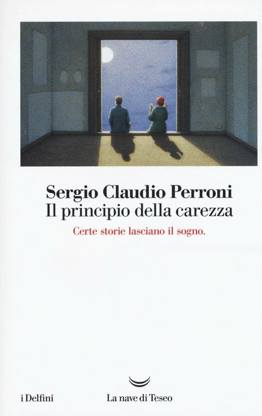 Il principio della carezza - Sergio Claudio Perroni - copertina