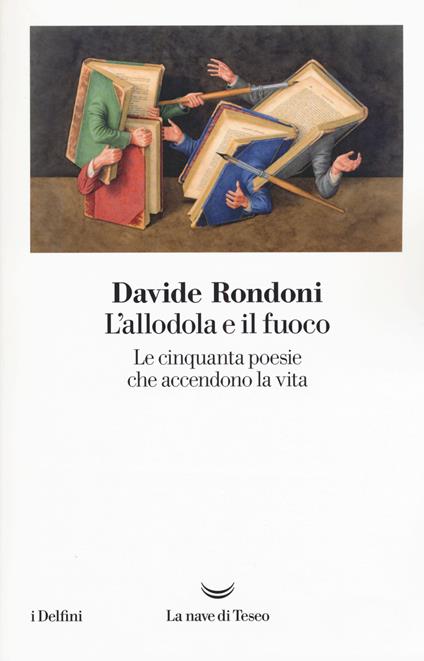 L'allodola e il fuoco. Le cinquanta poesie che accendono la vita - Davide Rondoni - copertina