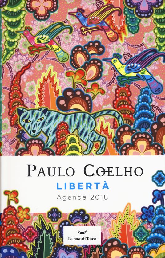Libertà. Agenda 2018 - Paulo Coelho - copertina