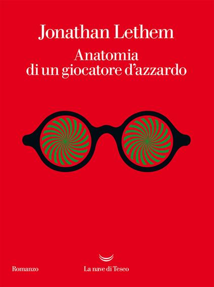 Anatomia di un giocatore d'azzardo - Jonathan Lethem,Andrea Silvestri - ebook