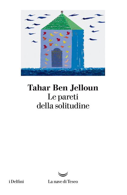 Le pareti della solitudine - Tahar Ben Jelloun,Egi Volterrani - ebook