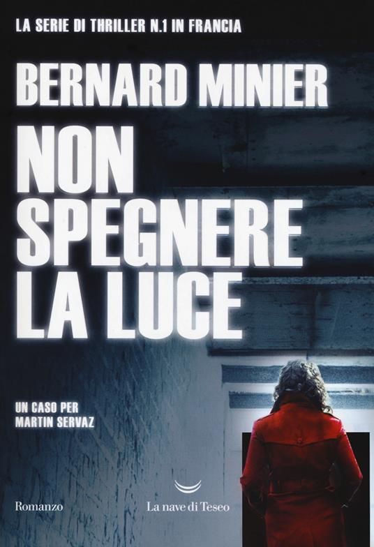 Non spegnere la luce - Bernard Minier - copertina