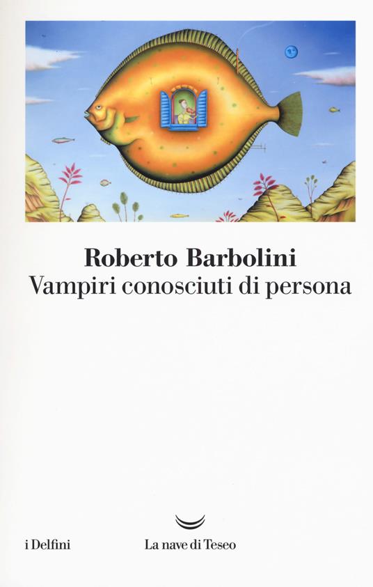Vampiri conosciuti di persona - Roberto Barbolini - copertina
