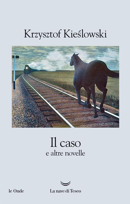 Il caso e altre novelle - Krzysztof Kieslowski,Marina Fabbri - ebook