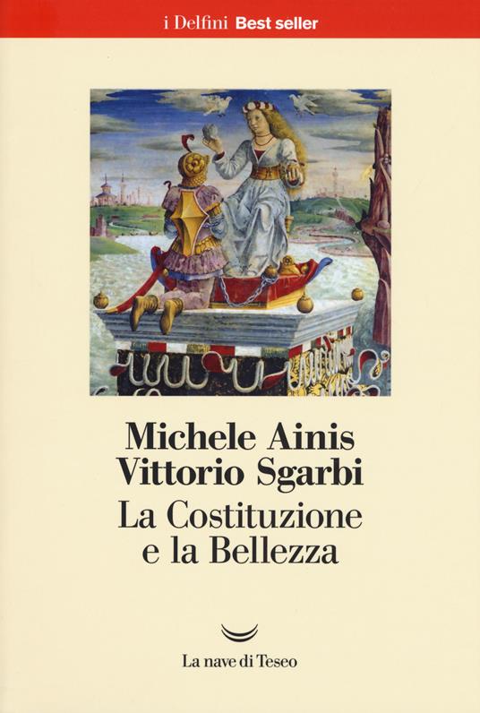 La Costituzione e la bellezza. Ediz. a colori - Michele Ainis,Vittorio Sgarbi - copertina