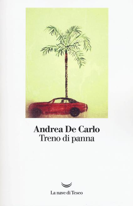 Treno di panna - Andrea De Carlo - copertina