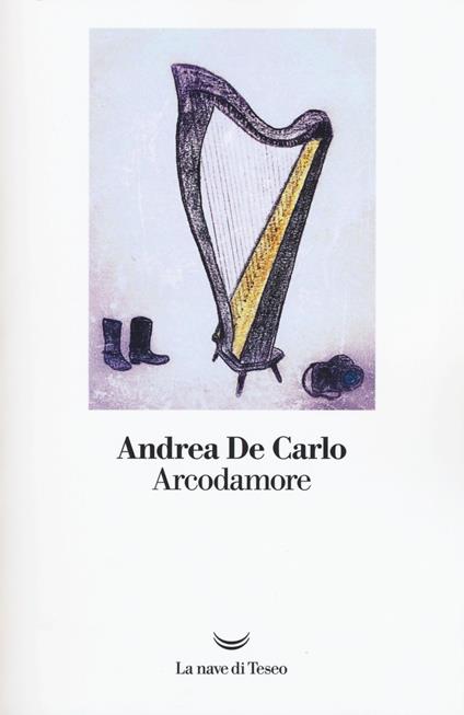 Arcodamore - Andrea De Carlo - copertina