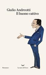 Il buono cattivo