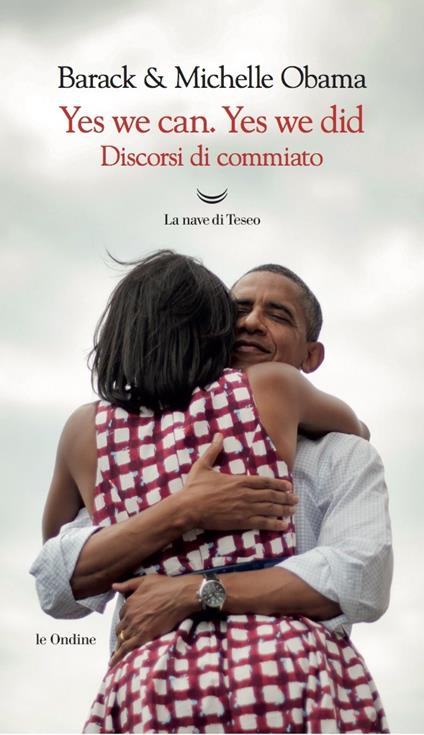 Yes, we can. Yes, we did. Discorsi di commiato - Barack Obama,Michelle Obama,Deborah Delasio - ebook