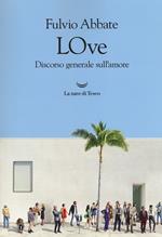 LOve. Discorso generale sull'amore