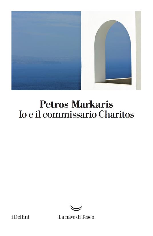 Io e il commissario Charitos - Petros Markaris,Andrea Di Gregorio - ebook