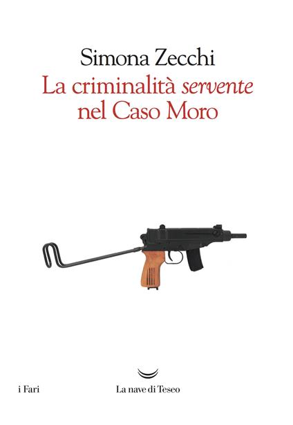 La criminalità «servente» nel caso Moro - Simona Zecchi - ebook