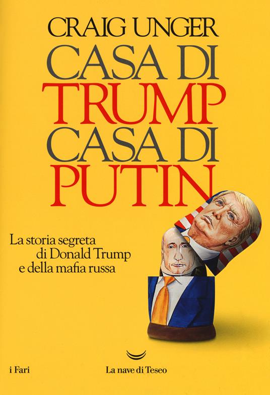 Casa di Trump, casa di Putin. La storia segreta di Donald Trump e della mafia russa - Craig Unger - copertina