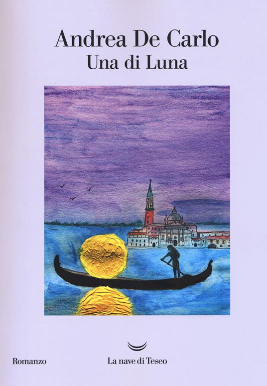 Una di Luna - Andrea De Carlo - copertina