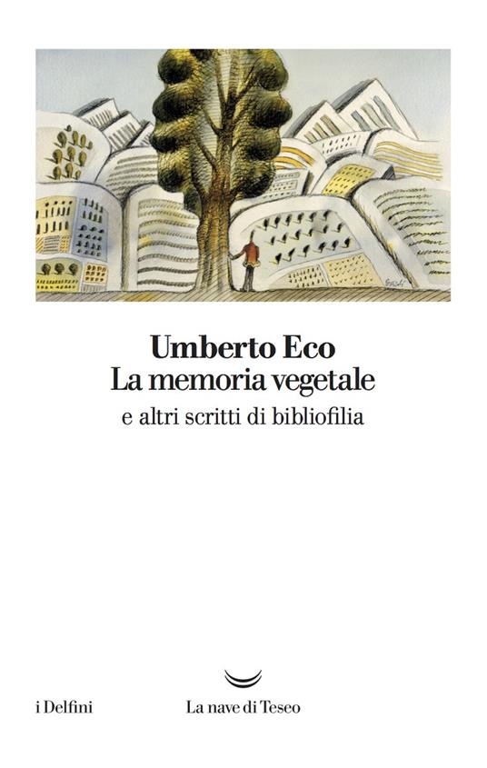 La memoria vegetale e altri scritti di bibliofilia - Umberto Eco - copertina