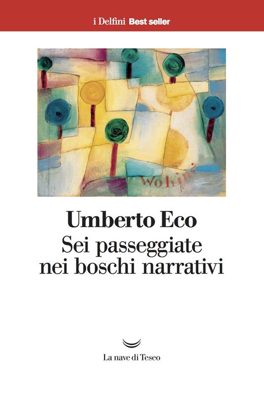 Sei passeggiate nei boschi narrativi - Umberto Eco - copertina