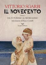 Novecento. Vol. 1: Dal futurismo al neorealismo