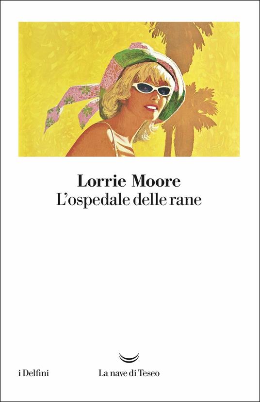 L'ospedale delle rane - Lorrie Moore - copertina