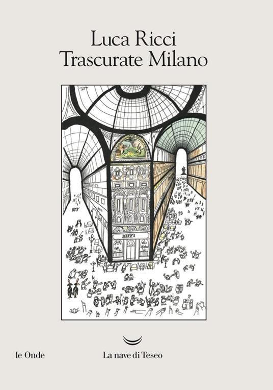 Trascurate Milano - Luca Ricci - copertina