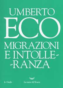 Libro Migrazioni e intolleranza Umberto Eco