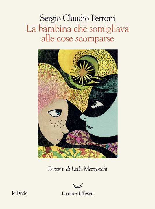 La bambina che somigliava alle cose scomparse - Sergio Claudio Perroni - copertina