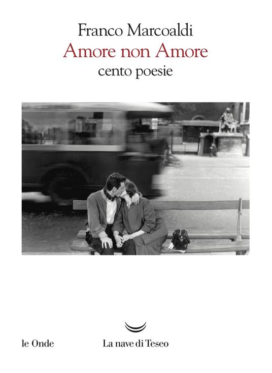 Amore non Amore. Cento poesie - Franco Marcoaldi - ebook