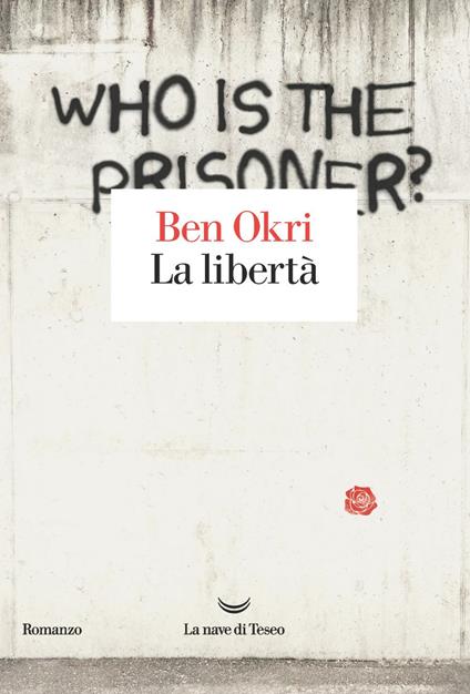La libertà - Ben Okri,Elena Malanga - ebook