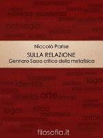 Sulla relazione. Gennaro Sasso critico della «metafisica»